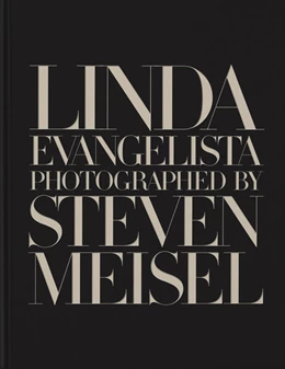 Abbildung von Evangelista | Linda Evangelista Photographed by Steven Meisel | 1. Auflage | 2023 | beck-shop.de