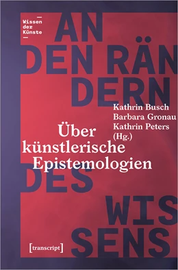 Abbildung von Busch / Gronau | An den Rändern des Wissens | 1. Auflage | 2023 | beck-shop.de