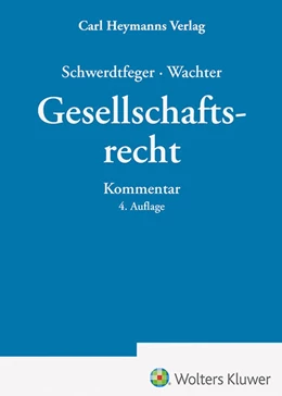 Abbildung von Schwerdtfeger / Wachter | Gesellschaftsrecht | 4. Auflage | 2024 | beck-shop.de