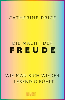 Abbildung von Price | Die Macht der Freude | 1. Auflage | 2023 | beck-shop.de