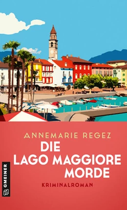 Abbildung von Regez | Die Lago Maggiore-Morde | 1. Auflage | 2023 | beck-shop.de
