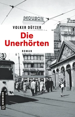 Abbildung von Dützer | Die Unerhörten | 1. Auflage | 2023 | beck-shop.de
