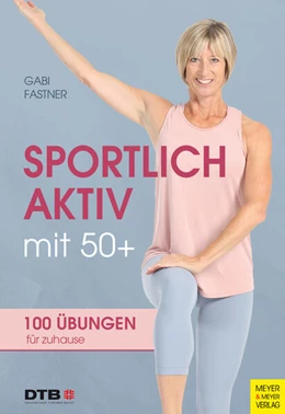 Abbildung von Fastner | Sportlich aktiv mit 50+ | 2. Auflage | 2024 | beck-shop.de