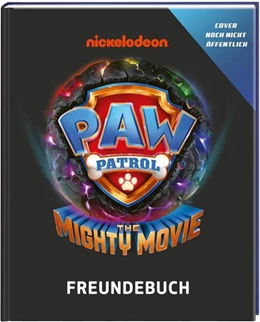 Abbildung von PAW Patrol Mitmachbuch: Der Mighty Kinofilm: Mein Freundebuch | 1. Auflage | 2023 | beck-shop.de