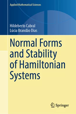 Abbildung von Cabral / Brandão Dias | Normal Forms and Stability of Hamiltonian Systems | 1. Auflage | 2023 | beck-shop.de