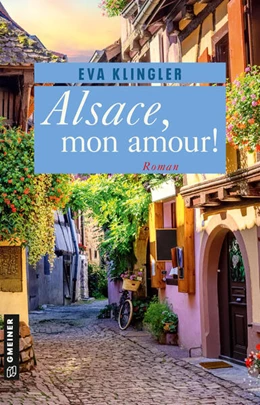 Abbildung von Klingler | Alsace, mon amour! | 1. Auflage | 2023 | beck-shop.de