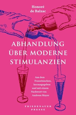 Abbildung von Balzac / Mayer | Abhandlung über moderne Stimulanzien | 1. Auflage | 2023 | beck-shop.de