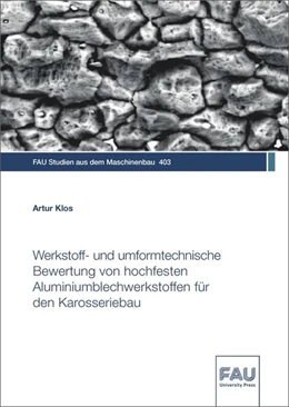 Abbildung von Klos | Werkstoff- und umformtechnische Bewertung von hochfesten Aluminiumblechwerkstoffen für den Karosseriebau | 1. Auflage | 2023 | beck-shop.de
