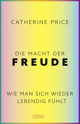 Abbildung von Price | Die Macht der Freude | 1. Auflage | 2023 | beck-shop.de