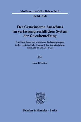 Abbildung von Gräwe | Der Gemeinsame Ausschuss im verfassungsrechtlichen System der Gewaltenteilung | 1. Auflage | 2023 | beck-shop.de