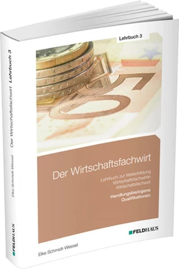 Abbildung von Schmidt-Wessel | Der Wirtschaftsfachwirt, Lehrbuch 3: Handlungsbezogene Qualifikationen | 8. Auflage | 2023 | beck-shop.de
