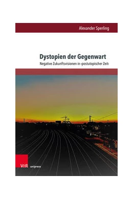 Abbildung von Sperling | Dystopien der Gegenwart | 1. Auflage | 2023 | beck-shop.de