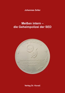 Abbildung von Zeller | Meißen intern – die Geheimpolizei der SED | 1. Auflage | 2023 | 121 | beck-shop.de