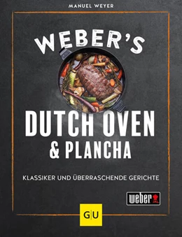 Abbildung von Weyer | Weber's Dutch Oven und Plancha | 1. Auflage | 2023 | beck-shop.de