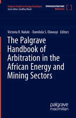 Abbildung von Nalule / Olawuyi | The Palgrave Handbook of Arbitration in the African Energy and Mining Sectors | 1. Auflage | 2026 | beck-shop.de