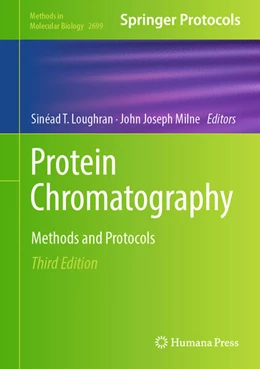 Abbildung von Loughran / Milne | Protein Chromatography | 3. Auflage | 2023 | 2699 | beck-shop.de