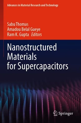 Abbildung von Thomas / Gueye | Nanostructured Materials for Supercapacitors | 1. Auflage | 2023 | beck-shop.de