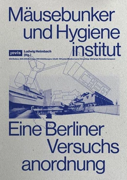 Abbildung von Heimbach | Mäusebunker und Hygieneinstitut | 1. Auflage | 2024 | beck-shop.de