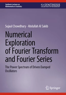 Abbildung von Chowdhury / Al Sakib | Numerical Exploration of Fourier Transform and Fourier Series | 1. Auflage | 2023 | beck-shop.de