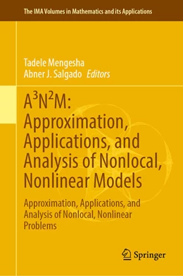 Abbildung von Mengesha / Salgado | A³N²M: Approximation, Applications, and Analysis of Nonlocal, Nonlinear Models | 1. Auflage | 2023 | beck-shop.de