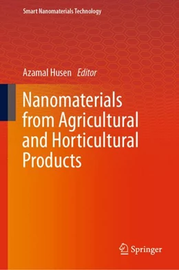 Abbildung von Husen | Nanomaterials from Agricultural and Horticultural Products | 1. Auflage | 2023 | beck-shop.de