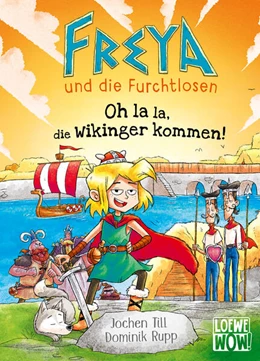 Abbildung von Till | Freya und die Furchtlosen (Band 3) - Oh la la, die Wikinger kommen! | 1. Auflage | 2023 | beck-shop.de