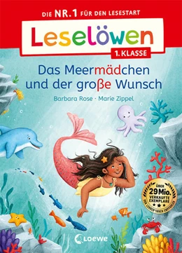 Abbildung von Rose | Leselöwen 1. Klasse - Das Meermädchen und der große Wunsch | 1. Auflage | 2023 | beck-shop.de