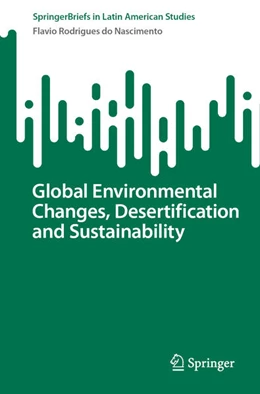 Abbildung von Rodrigues Do Nascimento | Global Environmental Changes, Desertification and Sustainability | 1. Auflage | 2023 | beck-shop.de