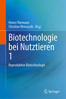 Abbildung von Niemann / Wrenzycki | Biotechnologie bei Nutztieren 1 | 1. Auflage | 2023 | beck-shop.de