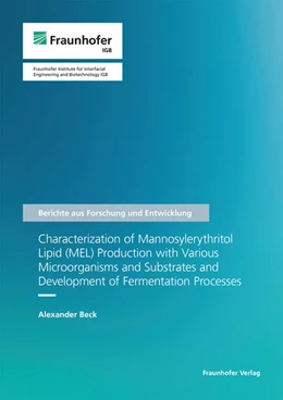 Abbildung von Beck | Characterization of Mannosylerythritol Lipid (MEL) Production with Various Microorganisms and Substrates and Development of Fermentation Processes. | 1. Auflage | 2023 | 82 | beck-shop.de