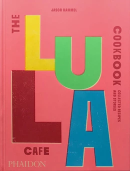 Abbildung von Hammel | The Lula Cafe Cookbook | 1. Auflage | 2023 | beck-shop.de