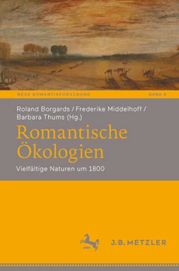 Abbildung von Borgards / Middelhoff | Romantische Ökologien | 1. Auflage | 2023 | beck-shop.de