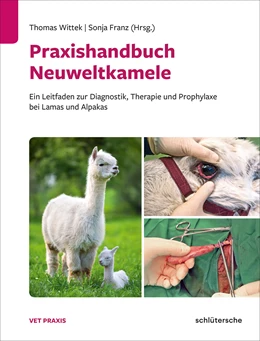 Abbildung von Wittek / Franz | Praxishandbuch Neuweltkamele | 2. Auflage | 2023 | beck-shop.de