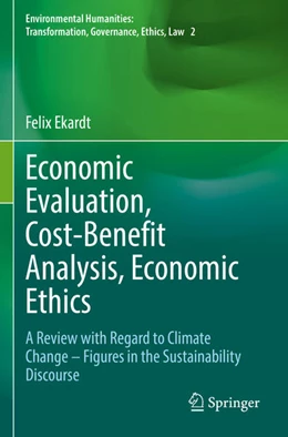 Abbildung von Ekardt | Economic Evaluation, Cost-Benefit Analysis, Economic Ethics | 1. Auflage | 2023 | beck-shop.de