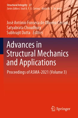 Abbildung von Fonseca de Oliveira Correia / Choudhury | Advances in Structural Mechanics and Applications | 1. Auflage | 2023 | 27 | beck-shop.de
