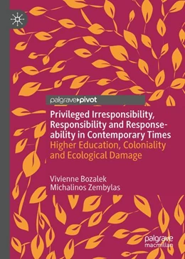 Abbildung von Bozalek / Zembylas | Responsibility, Privileged Irresponsibility and Response-ability | 1. Auflage | 2023 | beck-shop.de