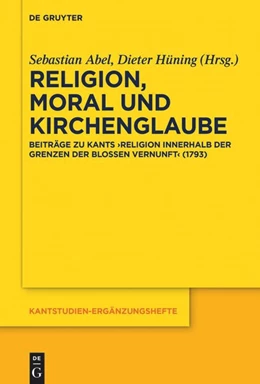 Abbildung von Abel / Hüning | Religion, Moral und Kirchenglaube | 1. Auflage | 2023 | beck-shop.de
