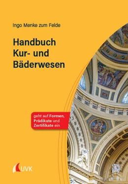 Abbildung von Menke zum Felde | Handbuch Kur- und Bäderwesen | 1. Auflage | 2024 | beck-shop.de