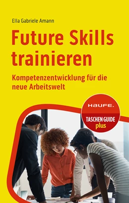 Abbildung von Amann | Future Skills trainieren | 1. Auflage | 2023 | beck-shop.de