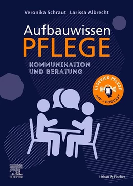 Abbildung von Schraut / Albrecht | Aufbauwissen Pflege • Kommunikation und Beratung | 1. Auflage | 2023 | beck-shop.de