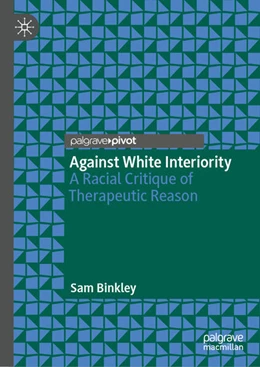 Abbildung von Binkley | Against White Interiority | 1. Auflage | 2023 | beck-shop.de