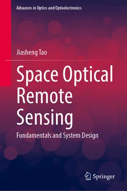 Abbildung von Tao | Space Optical Remote Sensing | 1. Auflage | 2023 | beck-shop.de