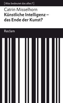 Abbildung von Misselhorn | Künstliche Intelligenz - das Ende der Kunst? | 1. Auflage | 2023 | beck-shop.de