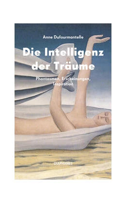 Abbildung von Dufourmantelle | Die Intelligenz der Träume | 1. Auflage | 2024 | beck-shop.de