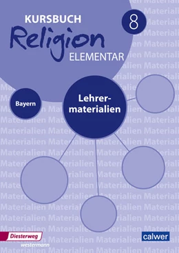 Abbildung von Eilerts | Kursbuch Religion Elementar 8 - Ausgabe 2017 für Bayern. Lehrermaterial | 1. Auflage | 2023 | beck-shop.de