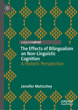 Abbildung von Mattschey | The Effects of Bilingualism on Non-Linguistic Cognition | 1. Auflage | 2023 | beck-shop.de