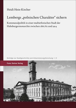 Abbildung von Hein-Kircher | Lembergs 'polnischen Charakter' sichern | 1. Auflage | 2020 | beck-shop.de