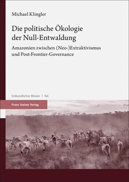 Abbildung von Klingler | Die politische Ökologie der Null-Entwaldung | 1. Auflage | 2022 | beck-shop.de
