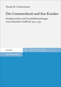 Abbildung von Zimmermann | Die Commerzbank und ihre Kunden | 1. Auflage | 2020 | beck-shop.de