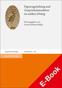 Abbildung von Müller | Figurengestaltung und Gesprächsinteraktion im antiken Dialog | 1. Auflage | 2020 | beck-shop.de